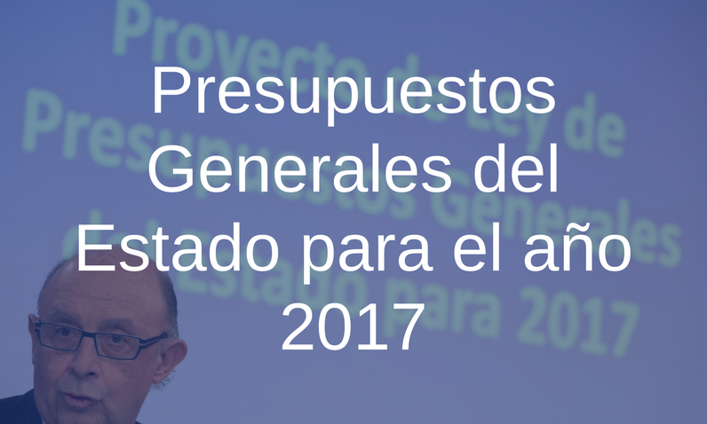 Medidas de la Ley de Presupuestos Generales del Estado para el año 2017 ...